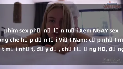 phim sex phụ nữ lớn tuổi Xem NGAY sex hentai vietsub không che hấp dẫn tại Việt Nam: cập nhật mới nhất, đầy đủ, chất lượng HD, đồng đều và phong phú.