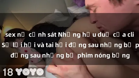 sex nữ cảnh sát Những hậu duệ của clip sex đình đám: Sự lợi hại và tai hại đằng sau những bộ phim nóng bỏng