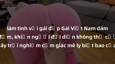 làm tình với gái đẹp Gái Việt Nam dâm đãng làm tình say đắm, khiến người đối diện không thể cưỡng lại được. Hãy trải nghiệm cảm giác mê ly biết bao của phong cách yêu đương đậm chất dân tộc!