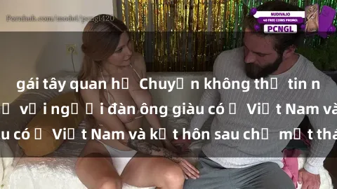 gái tây quan hệ Chuyện không thể tin nổi: Gái Tây quan hệ với người đàn ông giàu có ở Việt Nam và kết hôn sau chỉ một tháng