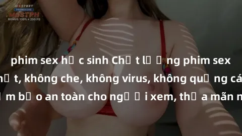 phim sex học sinh Chất lượng phim sex cập nhật mới nhất, không che, không virus, không quảng cáo, đảm bảo an toàn cho người xem, thỏa mãn nhu cầu tình dục của bạn.