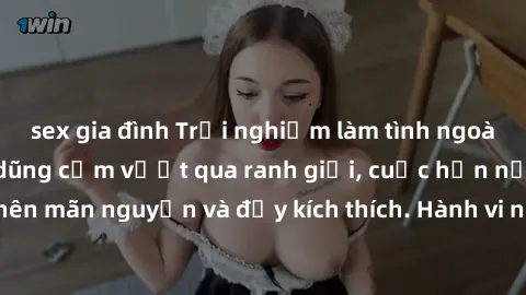 sex gia đình Trải nghiệm làm tình ngoài đường: Khi lòng dũng cảm vượt qua ranh giới, cuộc hẹn nơi công cộng trở nên mãn nguyện và đầy kích thích. Hành vi nguy hiểm, nhưng cũng tạo nên cảm giác mới mẻ