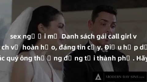 sex người mỹ Danh sách gái call girl vip chất lượng, dịch vụ hoàn hảo, đáng tin cậy. Điều hấp dẫn cho các quý ông thượng đẳng tại thành phố. Hãy nhấc máy và đặt lịch ngay!