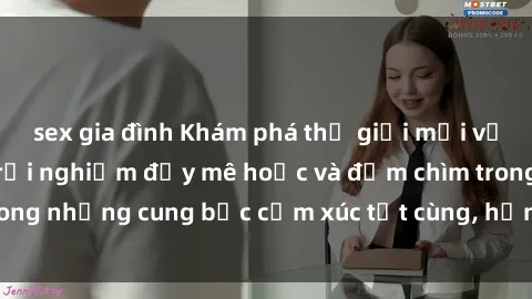 sex gia đình Khám phá thế giới mới với sex người lớn: trải nghiệm đầy mê hoặc và đắm chìm trong những cung bậc cảm xúc tột cùng, hứng khởi và cuốn hút.