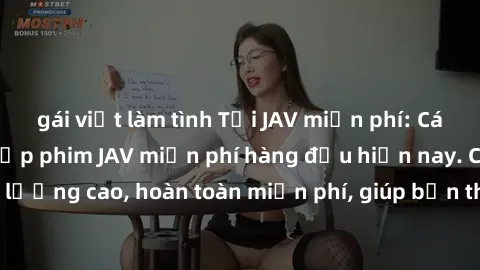 gái việt làm tình Tải JAV miễn phí: Các trang web cung cấp phim JAV miễn phí hàng đầu hiện nay. Các tác phẩm chất lượng cao, hoàn toàn miễn phí, giúp bạn thỏa mãn niềm đam mê mà không tốn kém.