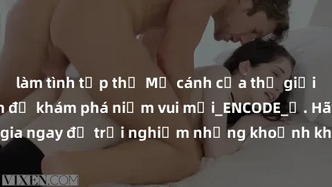 làm tình tập thể Mở cánh cửa thế giới sex MILF Việt Nam để khám phá niềm vui mới_ENCODE_. Hãy tham gia ngay để trải nghiệm những khoảnh khắc đầy kích thích và đam mê.